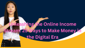 Unleashing the Online Income Stream