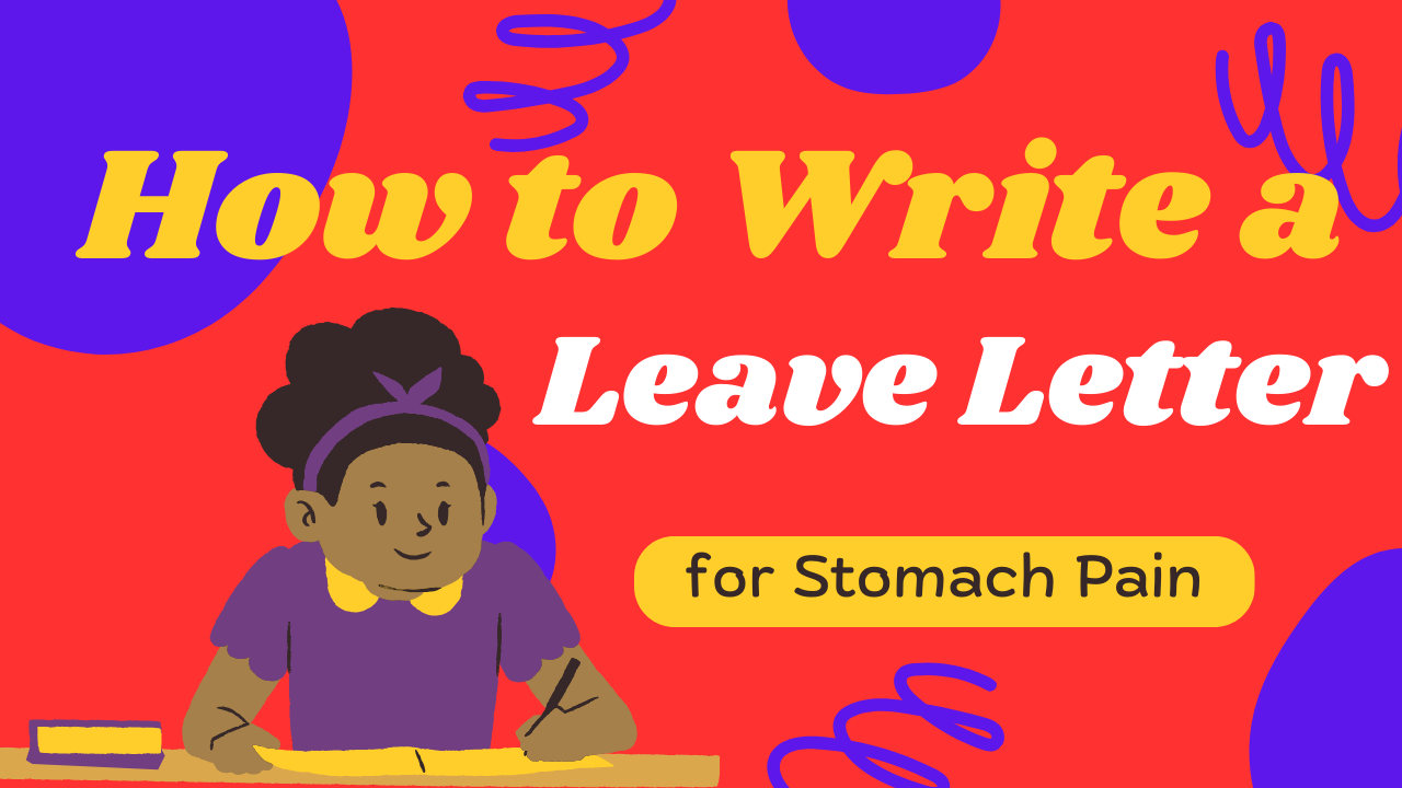 Write a Leave Letter for Stomach Pain