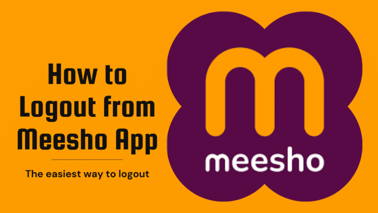 How to Logout from Meesho App