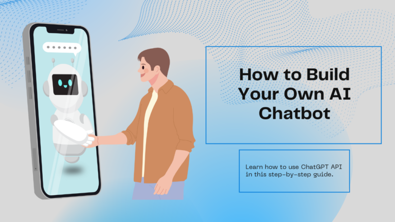 How to Build Own AI Chatbot With ChatGPT API