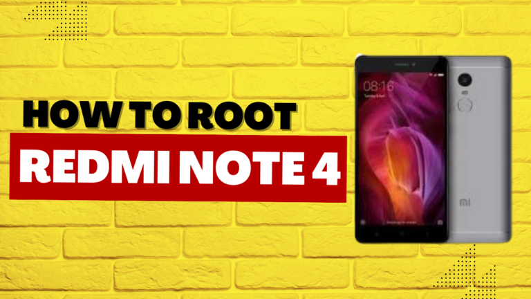 How to Root Redmi Note 4