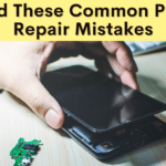 Common Phone Repair Mistakes