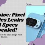 Pixel 9 Series Leaks Surface